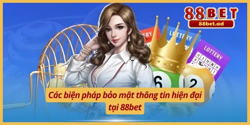 Chính Sách Bảo Mật 88bet 4 Các biện pháp bảo mật thông tin hiện đại tại 88bet