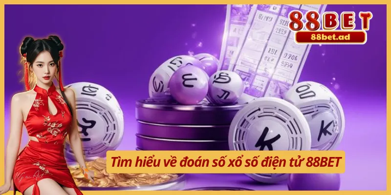 Tìm hiểu về đoán số xổ số điện tử 