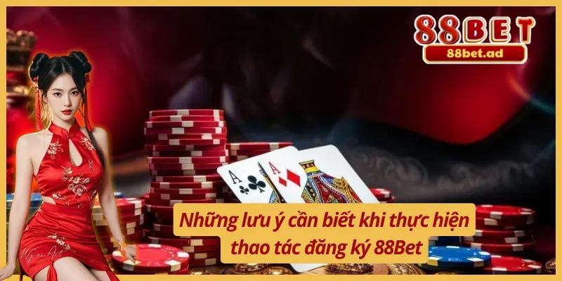 Hướng Dẫn Đăng Ký 88Bet Đơn Giản Và Nhanh Gọn Nhất 3 Lưu ý cơ bản khi tìm hiểu hướng dẫn đăng ký 88Bet