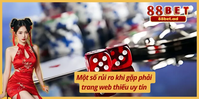 Một số rủi ro nếu tham gia vào trang web thiếu uy tín 